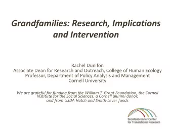 and Intervention  Rachel Dunifon  Associate Dean for Research and Outreach, College of Human
