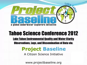 Tahoe Science Conference 2012  Lake Tahoe Environmental Quality and Water Clarity  Observations,