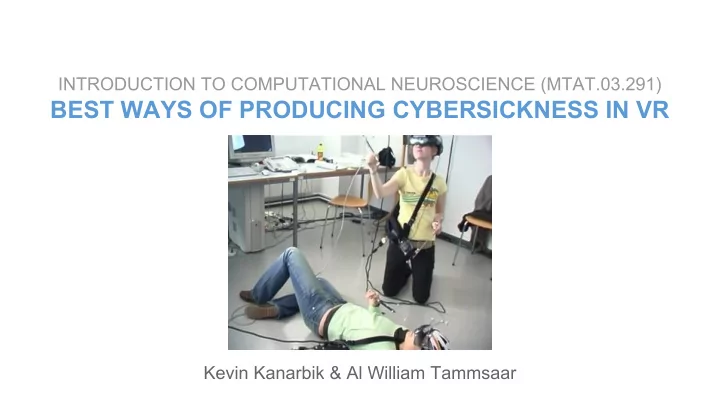 best ways of producing cybersickness in vr