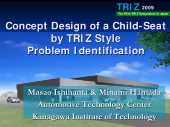 Concept Design of a Child-  -Seat  Seat  Concept Design of a Child  by TRI Z Style  by TRI Z Style