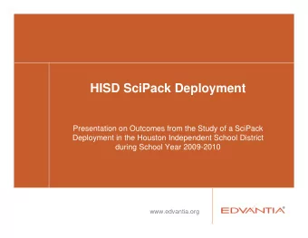 HISD SciPack Deployment  Presentation on Outcomes from the Study of a SciPack  Deployment in the