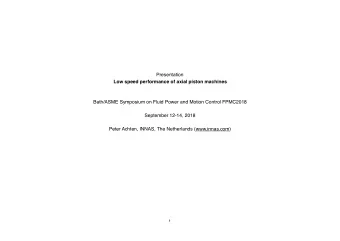 Presentation  Low speed performance of axial piston machines  Bath/ASME Symposium on Fluid Power