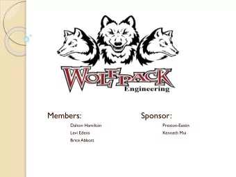 Members:  Sponsor:  Dalton Hamilton  Preston-Eastin  Levi Edens  Kenneth Mui  Brice Abbott  Mission