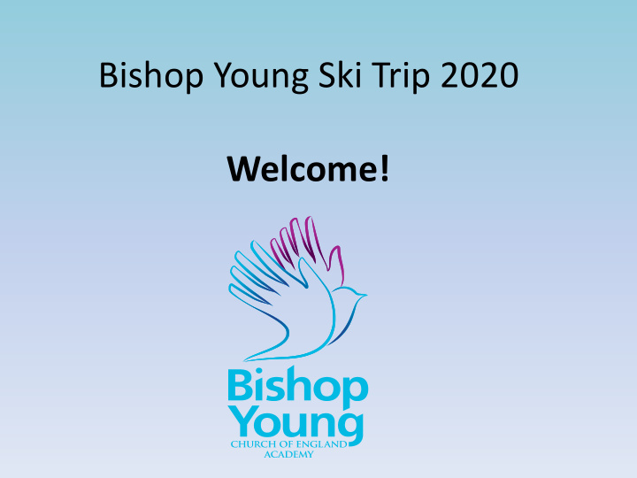 bishop young ski trip 2020 welcome welcome
