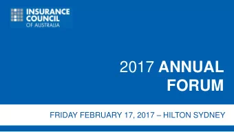 2017 ANNUAL  FORUM  FRIDAY FEBRUARY 17, 2017  HILTON SYDNEY  Introduction  Mr Michael Pascoe