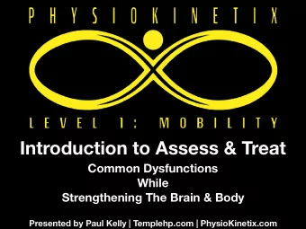 Introduction to Assess &amp; Treat  Common Dysfunctions  While  Strengthening The Brain &amp; Body