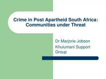 Communities under Threat  Dr Marjorie Jobson  Khulumani Support  Group  The Story of South Africa