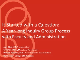 It Started with a Question:  A Year-long Inquiry Group Process  with Faculty and Administration Amy