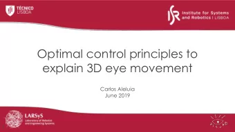 Optimal control principles to  explain 3D eye movement  Carlos Aleluia  June 2019  1  Computer and