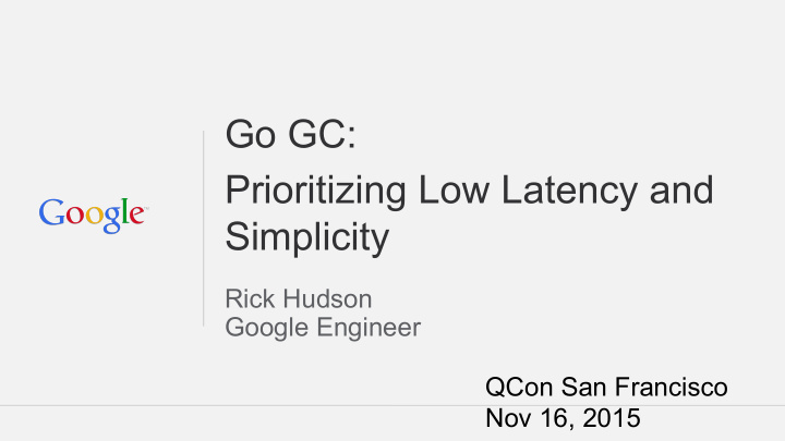 go gc prioritizing low latency and simplicity