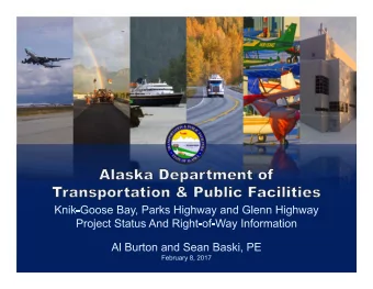 Outline  Purpose and Need  Key Project Features  Right of Way Acquisition  Questions