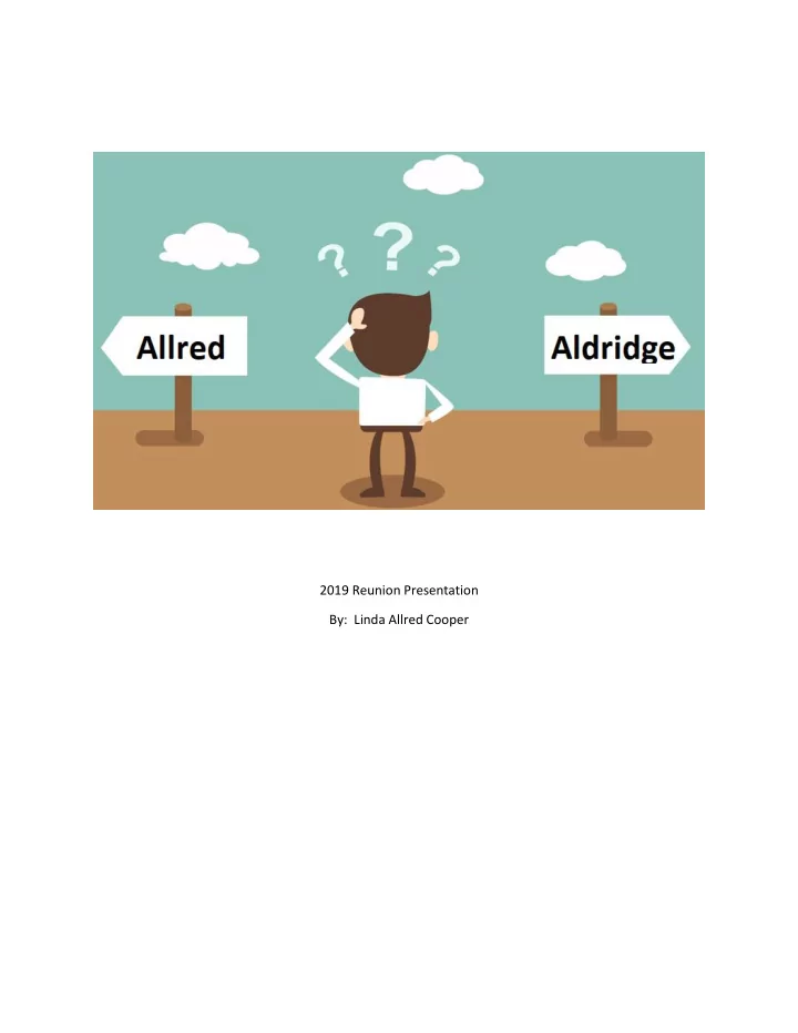 2019 reunion presentation by linda allred cooper i began