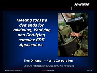 demands for  Validating, Verifying  and Certifying  complex SDR  Applications Ken Dingman