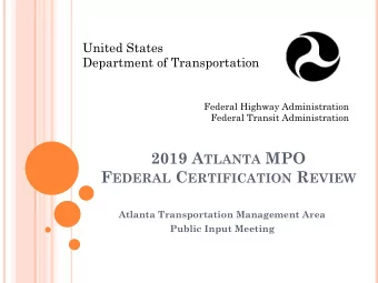 2019 A TLANTA MPO F EDERAL C ERTIFICATION R EVIEW  Atlanta Transportation Management Area  Public