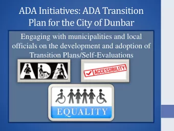 Plan for the City of Dunbar  Engaging with municipalities and local  officials on the development