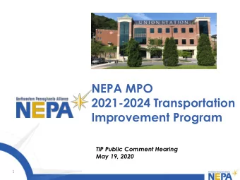 NEPA MPO  2021-2024 Transportation  Improvement Program  TIP Public Comment Hearing  May 19, 2020