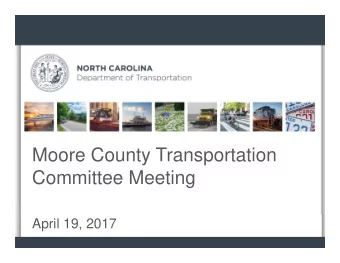 Moore County Transportation  Committee Meeting  April 19, 2017  Comprehensive Transportation Plan