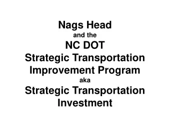 Nags Head  and the  NC DOT  Strategic Transportation  Improvement Program  aka  Strategic