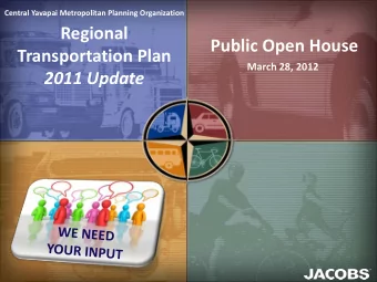 Regional  Public Open House  Transportation Plan  March 28, 2012  2011 Update  CYMPO REGIONAL