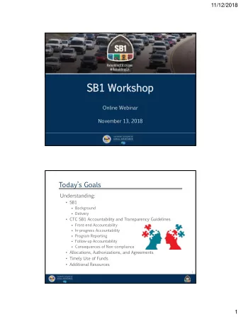 SB1  Work  rksho  shop  Online  Webinar  November  13,  2018  Todays  Goals  Understanding: