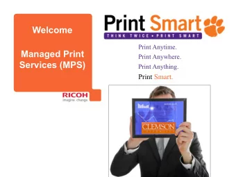 Welcome to  Welcome  Managed Print Anytime.  Managed Print  Print Print Anywhere.  Services (MPS)