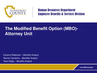 The Modified Benefit Option (MBO)-  Attorney Unit Karama Roberson  Benefits Analyst Norma