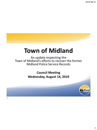 Town of Midland  An update respecting the  Town of Midlands efforts to recover the former