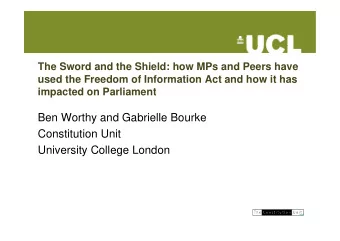 Ben Worthy and Gabrielle Bourke  Constitution Unit  University College London  Methods
