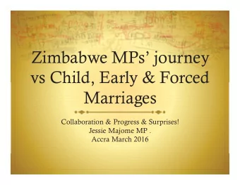 Zimbabwe MPs journey  vs Child, Early &amp; Forced  Marriages  Collaboration &amp; Progress