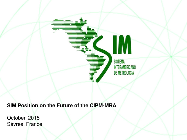 sim position on the future of the cipm mra october 2015 s