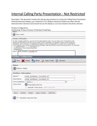 Internal Calling Party Presentation - Not Restricted  Description: This document contains the step