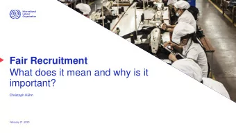 Fair Recruitment  What does it mean and why is it  important?  Christoph Khn  February 21, 2020
