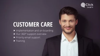 CUSTOMER CARE  Implementation and on-boarding  Our 360 support overview  Priority email