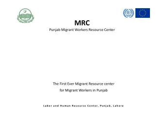 MRC  Punjab Migrant Workers Resource Center  The First Ever Migrant Resource center  for Migrant