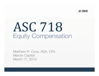 ASC  718:    Equity  Compensation    CPE  March  17,  2010    2