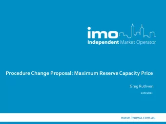 Procedure Change Proposal: Maximum Reserve Capacity Price  Greg Ruthven  1/09/2011