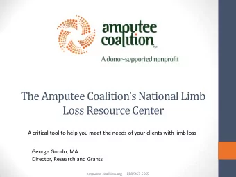 The Amputee Coalitions National Limb  Loss Resource Center  A critical tool to help you meet the