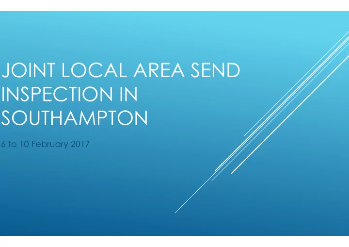 joint local area send inspection in southampton
