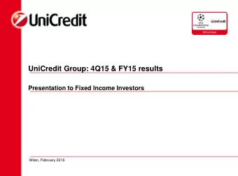 UniCredit Group: 4Q15 &amp; FY15 results  Presentation to Fixed Income Investors  Milan, February