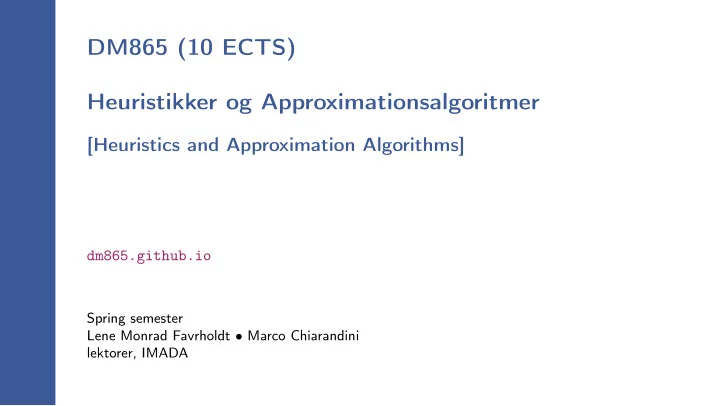dm865 10 ects heuristikker og approximationsalgoritmer