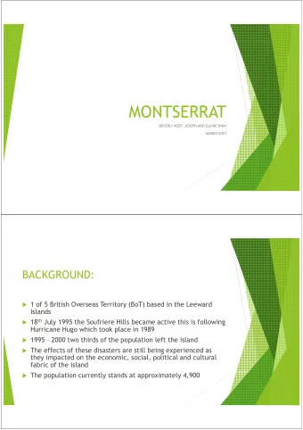 MONTSERRAT  BEVERLY WEST-JOSEPH AND ELAINE RYAN  MARCH 2017  BACKGROUND:  1 of 5 British