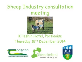 Sheep Industry consultation  meeting  Killeshin Hotel, Portlaoise Thursday 18 th December 2014