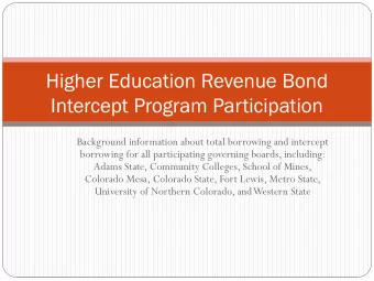 Higher Education Revenue Bond  Intercept Program Participation  Background information about total