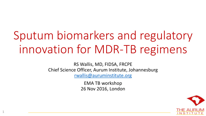 sputum biomarkers and regulatory innovation for mdr tb