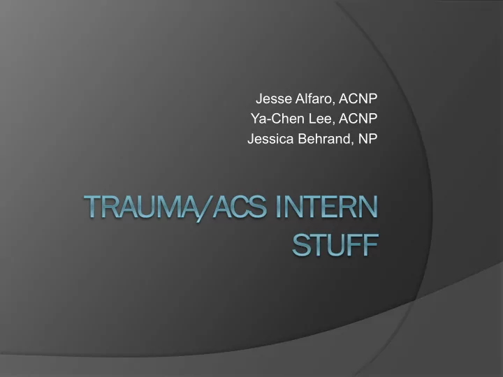 jesse alfaro acnp ya chen lee acnp jessica behrand np