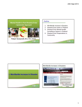 I. Worldwide Increase in Disaster  Over 18,000 mass disasters  in the world from 1900 to  present