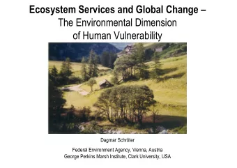 Ecosystem Services and Global Change   The Environmental Dimension  of Human Vulnerability