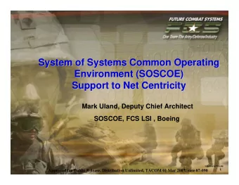 System of Systems Common Operating  System of Systems Common Operating  Environment (SOSCOE)