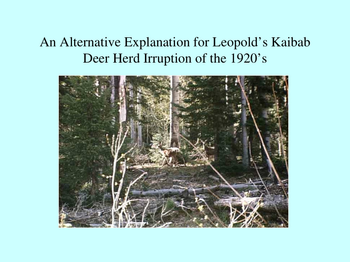 an alternative explanation for leopold s kaibab deer herd