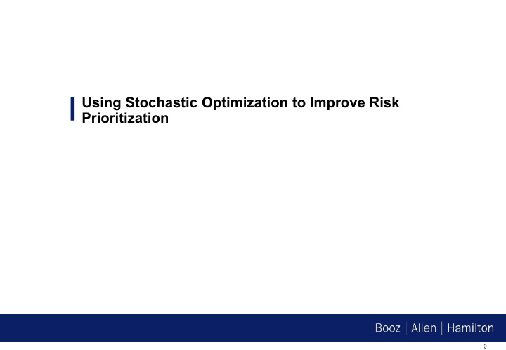using stochastic optimization to improve risk